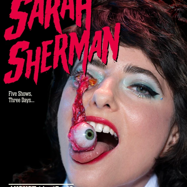 Sarah Sherman: Five Shows, Three Days