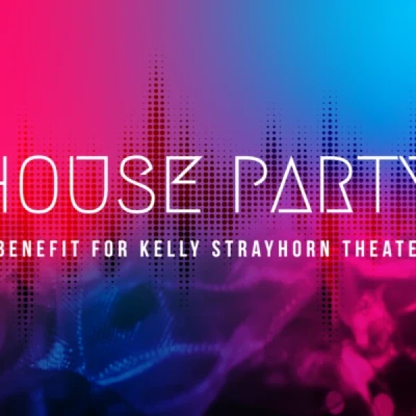House Party: A Benefit for Kelly Strayhorn Theater