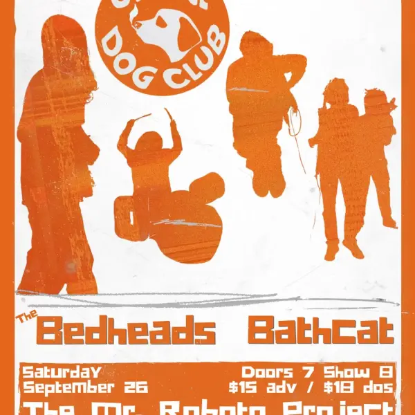 Orange Dog Club with The Bedheads & BathCat
