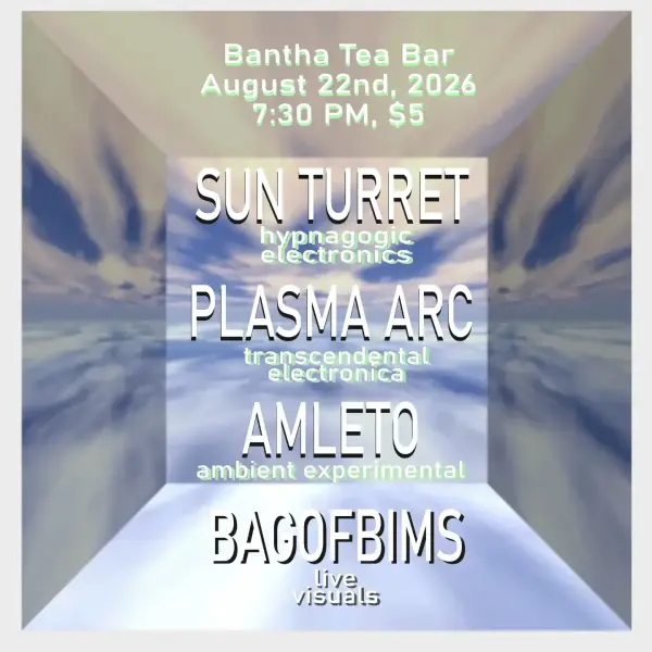 sun turret / plasma arc / amleto (+ VJ bagofbims)