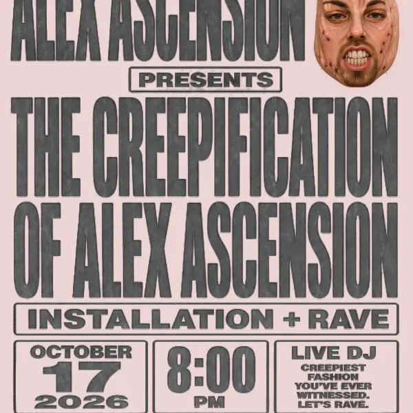 The Creepification of Alex Ascension