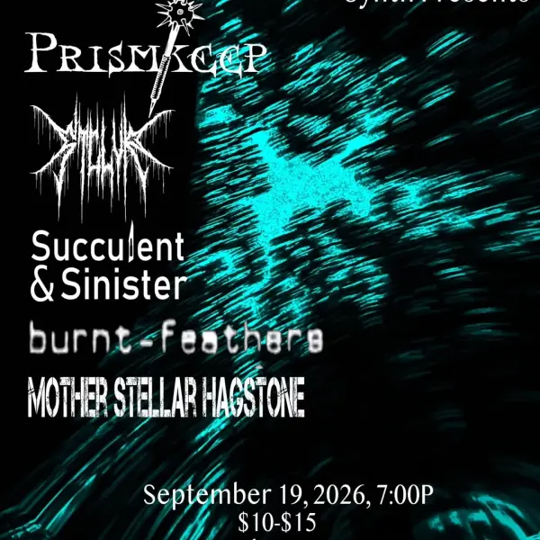 Steel City Dungeon Synth Presents: Prismkeeper, Filur, Succulent & Sinister, burnt-feathers, Mother Stellar Hagstone