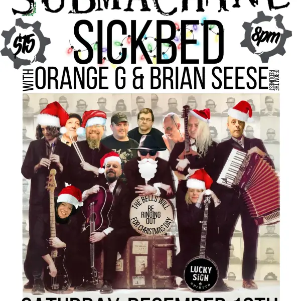Submachine, Sickbed, Orange G & Brian Seese