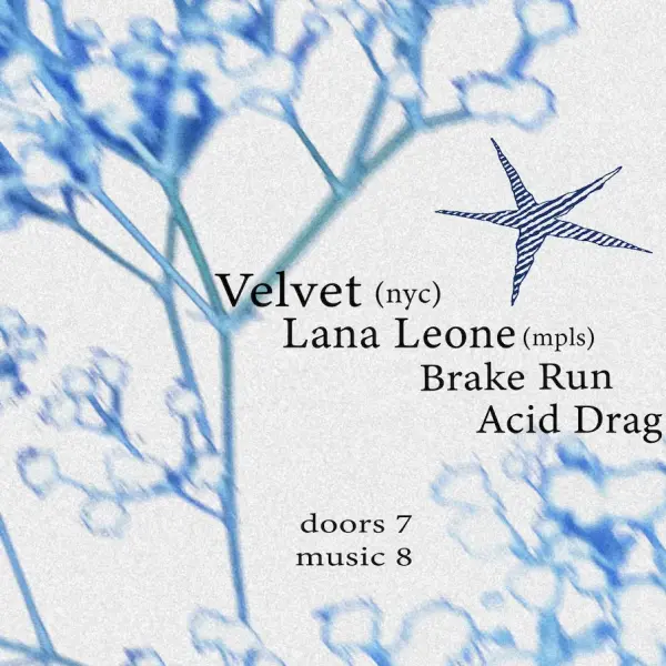 Velvet / Lana Leone / Brake Run / Acid Drag