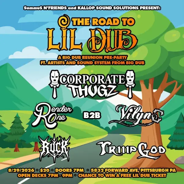 The Road to Lil Dub: Corporate Thugz, Render One B2B Vilyn, Ruck, and Trip God