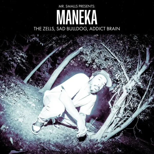 Maneka with The Zells, Sad Bulldog, Addict Brain