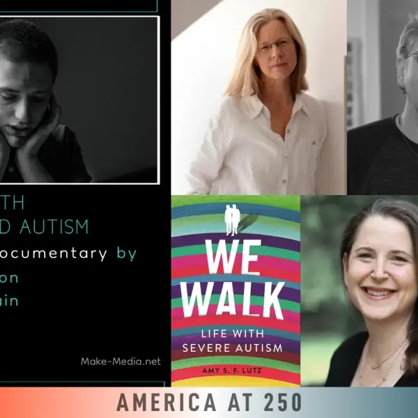 On Topic: America at 250 — Profound Autism in America with Lynn Johnson, Amy S. F. Lutz & Jose Muniain