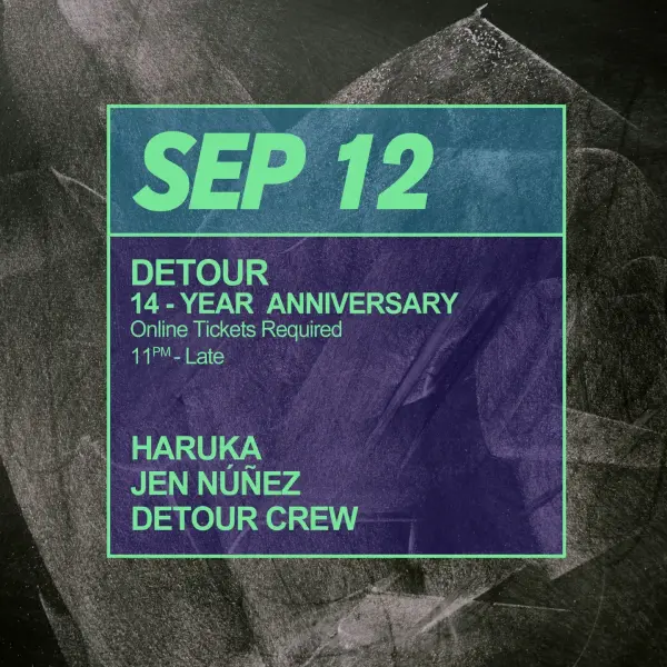 Detour 14-Year Anniversary w/ Haruka, Jen Nunez, Detour Crew