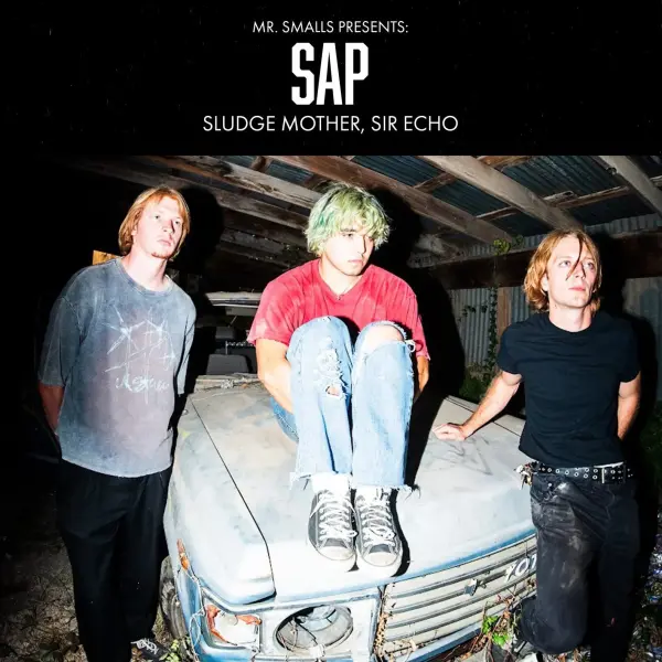 SAP with Sludge Mother, Sir Echo
