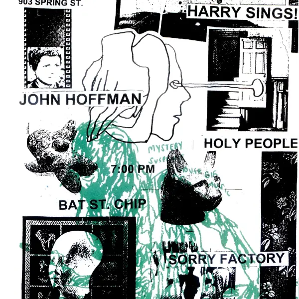 John Hoffman, Harry Sings!, Holy People, Bat St. Chip, Sorry Factory