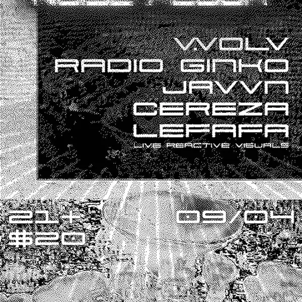 Noise Floor w/ VVOLV, Radio Ginko, Javvn, Cereza, and Lefafa