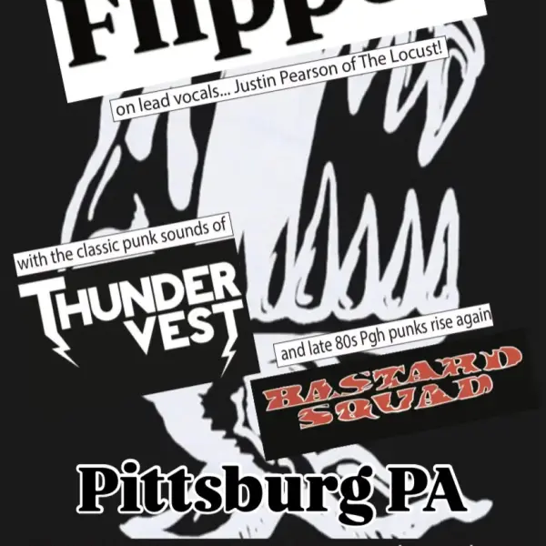 Flipper with Justin Pearson (The Locust) on Lead Vocals