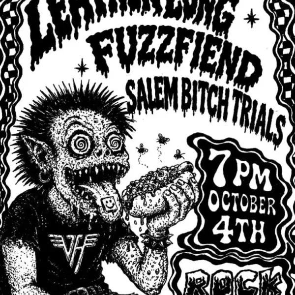 Leather Lung, Fuzzfiend, Salem Bitch Trials