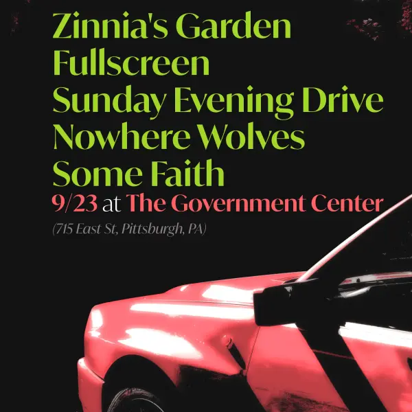 Zinnia's Garden / Fullscreen / Sunday Evening Drive / Nowhere Wolves / Some Faith
