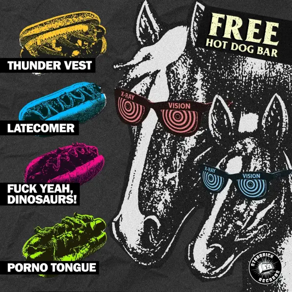 Thunder Vest, Latecomer, Fuck Yeah Dinosaurs!, Porno Tongue