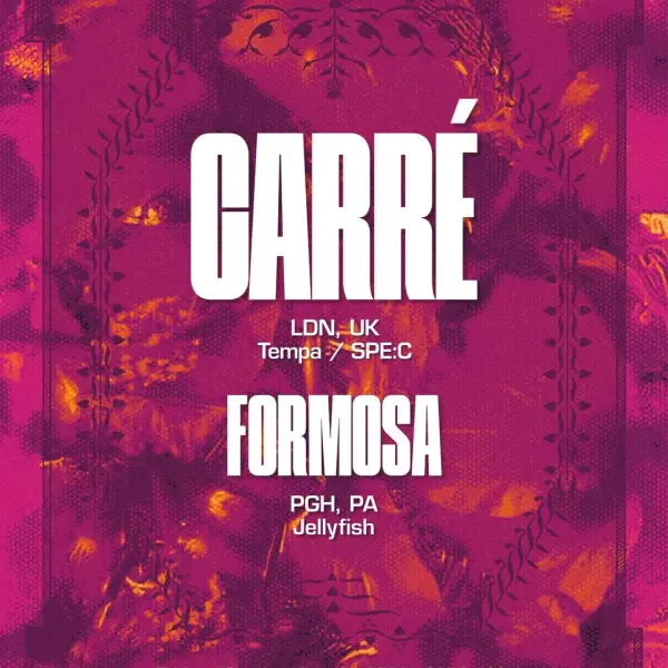 Too Far Gone presents: Carré + Formosa