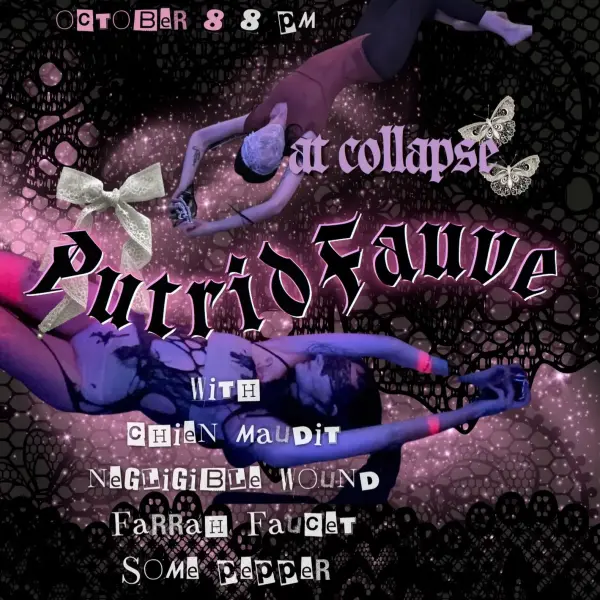 PutridFauve with Chien Maudit, Negligible Wound, Farrah Faucet & Some Pepper
