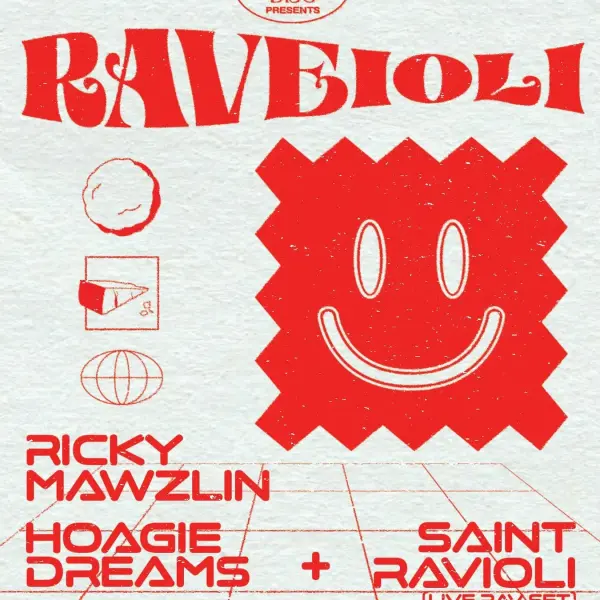 Raveioli w/ Ricky Mawzlin, Hoagie Dreams, Saint Ravioli