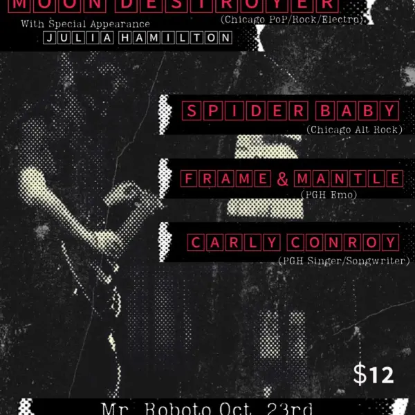 Moon Destroyer / Julia Hamilton / Spider Baby / Frame & Mantle / Carly Conroy