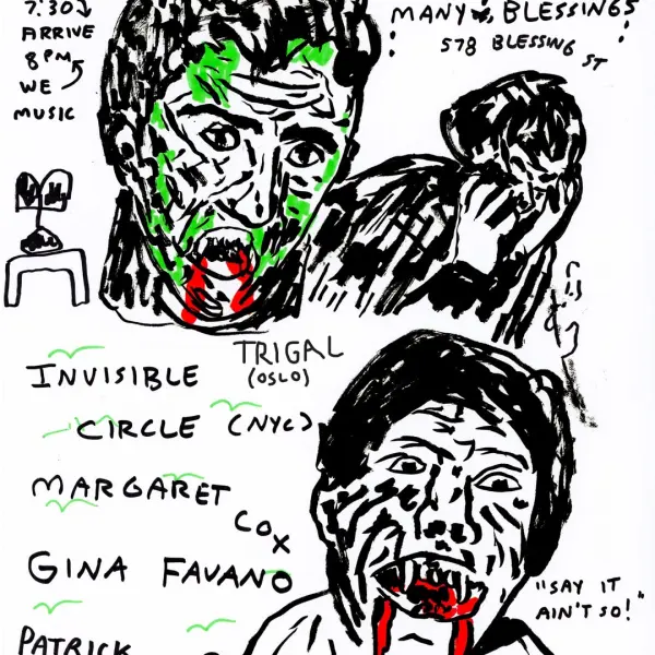 Trigal (Oslo), Invisible Circle (NYC), Margaret Cox, Gina Favano, and Patrick Breiner