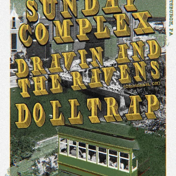 Dravin and The Ravens / Sunday Complex / Dolltrap