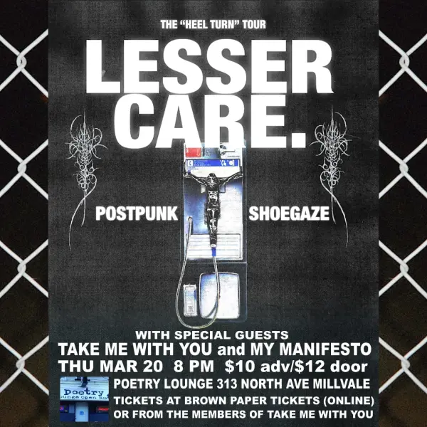 Lesser Care, Take Me With You, My Manifesto