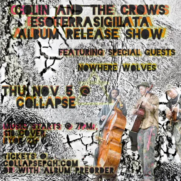 Colin and the Crows - Esoterra Sigillata Album Release Show