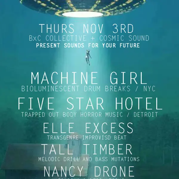 BXC + CS Present Machine Girl, Five Star Hotel, Elle Excess, Tall Timber, Nancy Drone