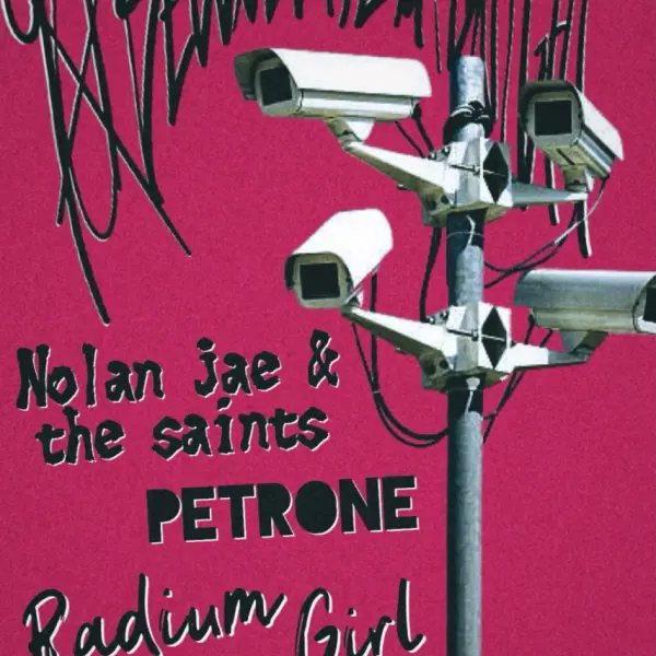 90 Seconds Til Midnight / Nolan Jae & The Saints / Petrone / Radium Girl