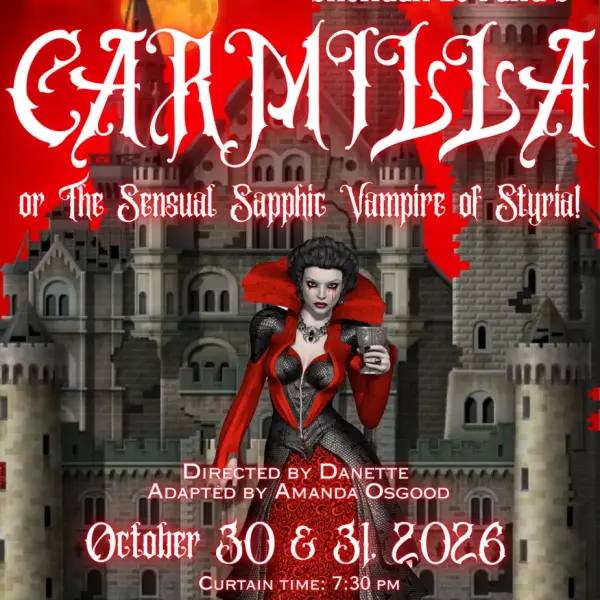 Carmilla, or The Sensual Sapphic Vampire of Styria!